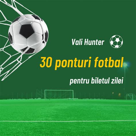 ponturi pariuri hunter|30 ponturi fotbal 22.08.2024 pentru biletul zilei .